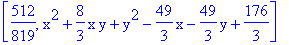 [512/819, x^2+8/3*x*y+y^2-49/3*x-49/3*y+176/3]